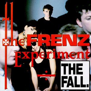 The Fall - The Frenz Experiment - Zortam Music
