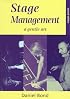 Stage Management: A Gentle Art (Theatre Arts (Routledge Paperback))
