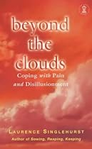 Beyond the Clouds: Coping with Pain and Disillusionment (Hodder Christian books)