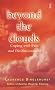 Beyond the Clouds: Coping with Pain and Disillusionment (Hodder Christian books)