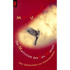 Das Martyrium des San Manuel. Drei Geschichten zur Unsterblichkeit.