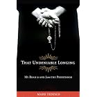 That Undeniable Longing: My Road to and from the Priesthood by Mark Tedesco
