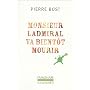 Monsieur Ladmiral va bient�t mourir