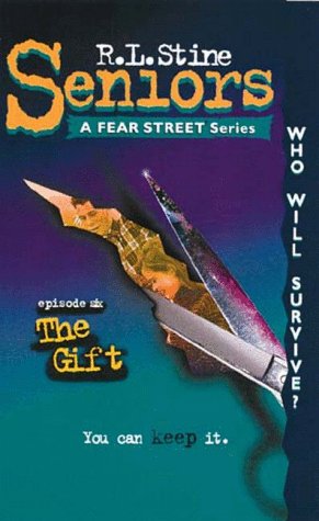 The Gift (Fear Street Seniors, No. 6)