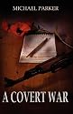 A Covert War