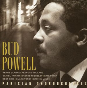 Bud Powell - Parisian Thoroughfares - Zortam Music