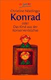 Konrad oder Das Kind aus der Konservenb�chse - Christine N�stlinger