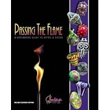 Passing the Flame: A Beadmaker's Guide to Detail and Design