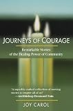 Journeys of Courage: Remarkable Stories of the Healing Power of Community