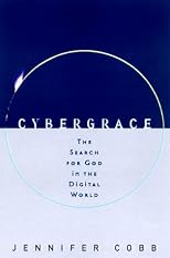 CyberGrace: The Search for God in the Digital World