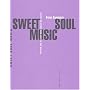 Sweet Soul Music : Rhytm & Blues et rêve sudiste de liberté