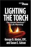 Lighting the Torch: The Kinder Method(TM) of Life Planning
