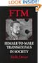 Ftm: Female-To-Male Transsexuals in Society