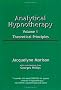 Analytical Hypnotherapy Volume 1: Theoretical Principles: Vol 1