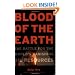 Blood of the Earth: The Battle for the World's Vanishing Oil Resources