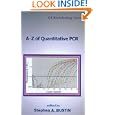 A-Z of Quantitative PCR (IUL Biotechnology, No. 5) (Iul... by Stephen A. Bustin