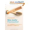 Nie mehr Haarausfall: Durch nat�rliche Anwendungen zu gesundem und vollem Haar