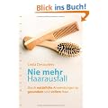 Nie mehr Haarausfall: Durch nat�rliche Anwendungen zu gesundem und vollem Haar