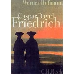 Caspar David Friedrich. Naturwirklichkeit und Kunstwahrheit