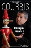 Pourquoi mentir ?