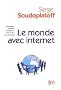 Le monde avec internet : Apprendre, travailler, partager et cr�er � l'�re du num�rique