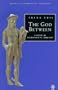 The God Between: A Study of Astrological Mercury (Contemporary Astrology)