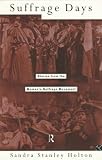 Review Routledge  / Suffrage Days: Stories from the Women's Suffrage Movement