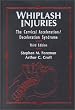 Whiplash Injuries: The Cervical Acceleration/Deceleration Syndrome