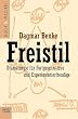 Freistil. Dramaturgie f�r Fortgeschrittene und Experimentierfreudige
