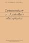 Commentary on Aristotle's Metaphysics [Aristotelian Commentary Series]