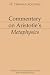 Book Commentary on Aristotle's Metaphysics (Dumb Ox Books' Aristotelian Commentaries)