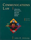 Communications Law: Liberties, Restraints, and the Modern Media (Wadsworth Series in Mass Communication and Journalism)