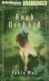 The Rock Orchard: A Novel