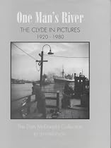 One Man's River: Clyde in Pictures 1920-1980