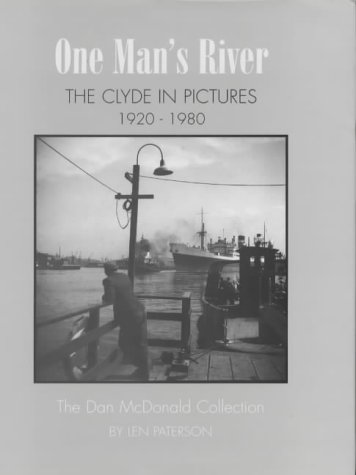 One Man's River: Clyde in Pictures 1920-1980