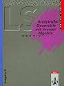 Lambacher-Schweizer - Themenhefte: Lambacher-Schweizer: Analytische Geometrie mit Linearer Algebra. Ausgabe A, Sch&uuml;lerbuch Leistungskurs