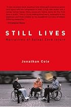 Still Lives: Narratives of Spinal Cord Injury (Bradford Book)