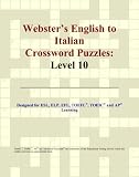 Webster's English to Italian Crossword Puzzles: Level 10