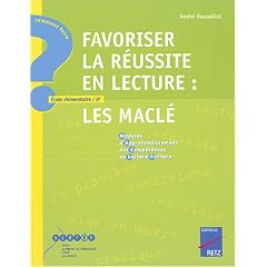 Favoriser la r�ussite en lecture : les Macl� (Modules d'Approfondissement des Comp�tences en Lecture-Ecriture)