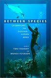 Search : Between Species: Celebrating the Dolphin-Human Bond