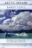 Arctic Dreams: Imagination and Desire in a Northern Landscape