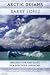 Arctic Dreams: Imagination and Desire in a Northern Landscape
