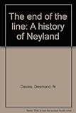 The end of the line : a history of Neyland