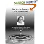 No Attachments, No Aversions: The Autobiography of a Master
