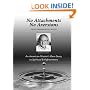 No Attachments, No Aversions: The Autobiography of a Master