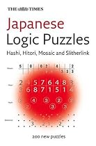 The "Times" Japanese Logic Puzzles: Hitori, Hashi, Slitherlink and Mosaic