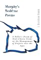 Murphy's Bedtime Poems: A Baker's Dozen of Near-Classic Poems on the Management of Projects Over the Ages