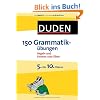 Duden - 150 Grammatik�bungen 5. bis 10. Klasse: Regeln und Formen zum �ben