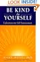 Be Kind to Yourself: Explorations Into Self-Empowerment