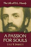 cover of A Passion for Souls: The Life of D.L. Moody